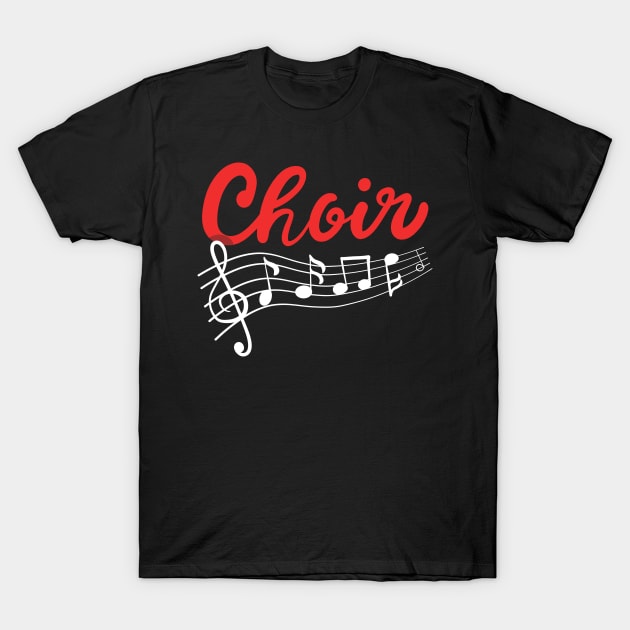 Choir Chorister Choir Teacher T-Shirt by KAWAIITEE